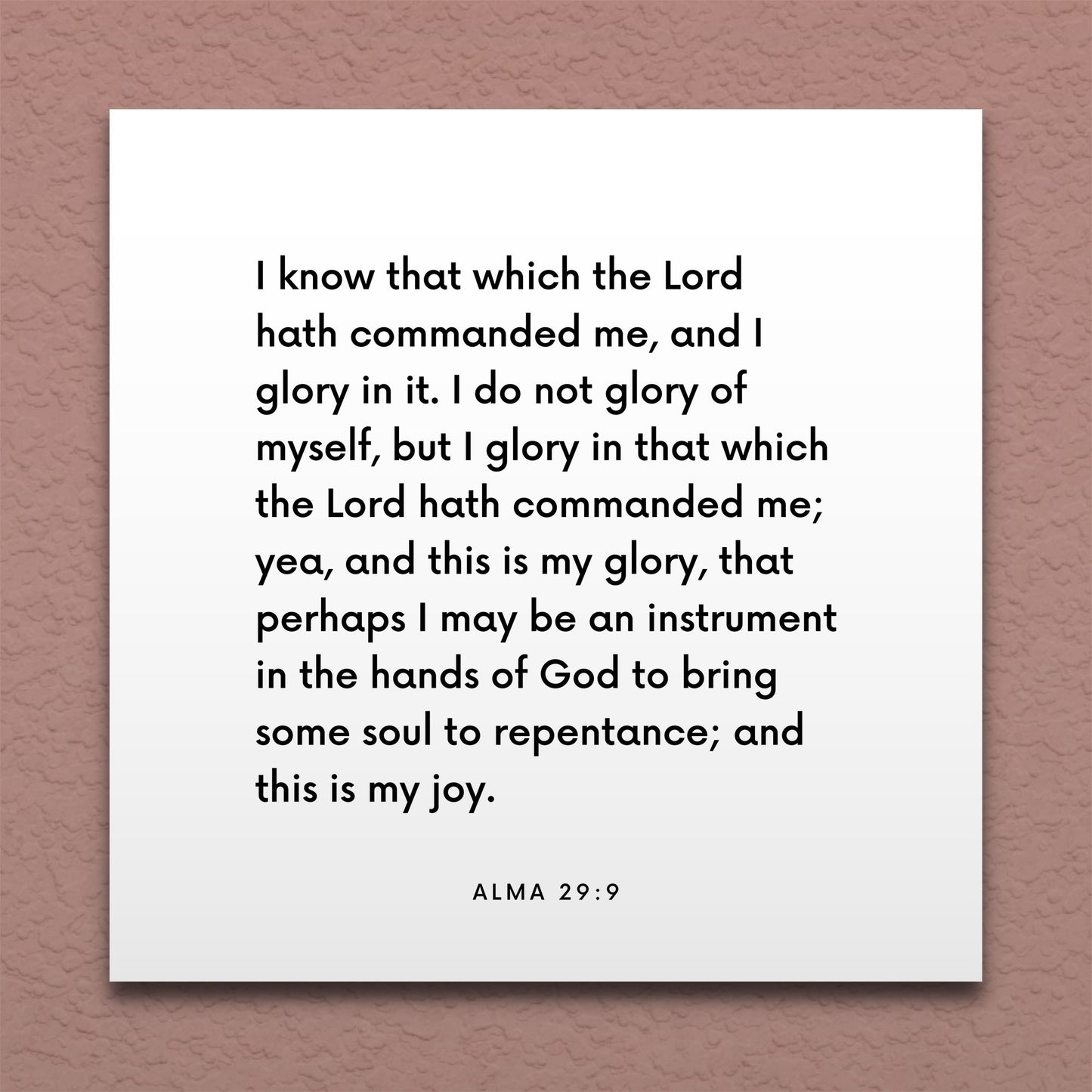 Wall-mounted scripture tile for Alma 29:9 - "This is my glory, that perhaps I may be an instrument"
