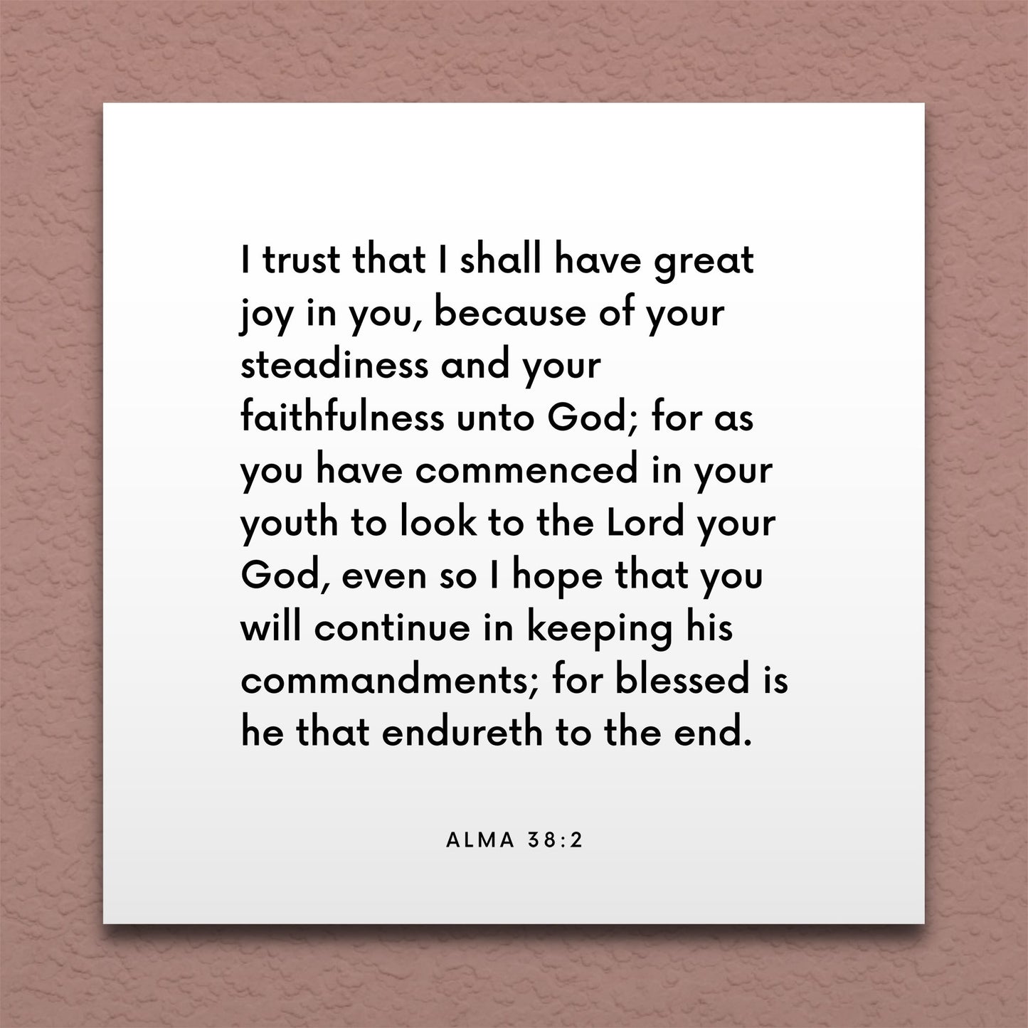 Wall-mounted scripture tile for Alma 38:2 - "Because of your steadiness and your faithfulness unto God"