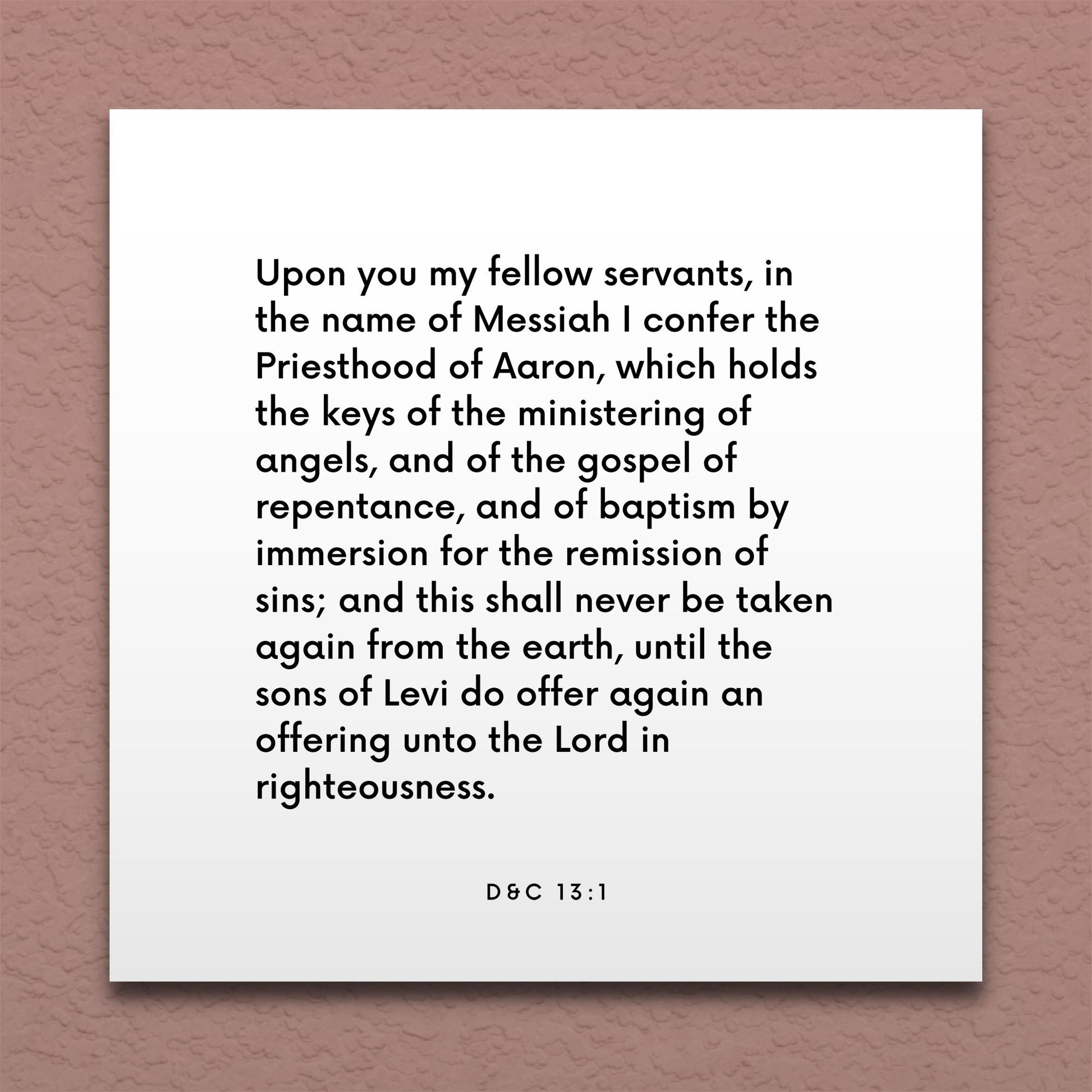 Wall-mounted scripture tile for D&C 13:1 - "Upon you my fellow servants, I confer the Priesthood of Aaron"