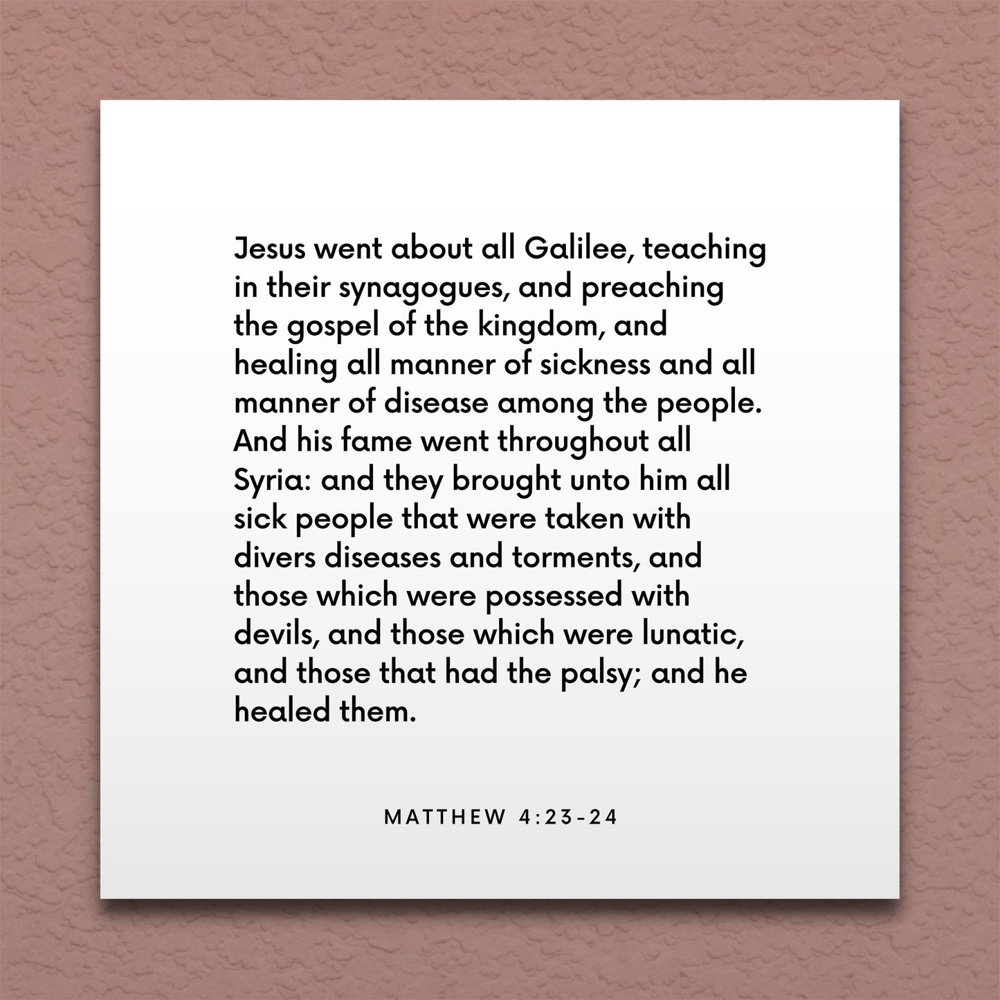 Wall-mounted scripture tile for Matthew 4:23-24 - "Jesus went about all Galilee, healing all manner of sickness"