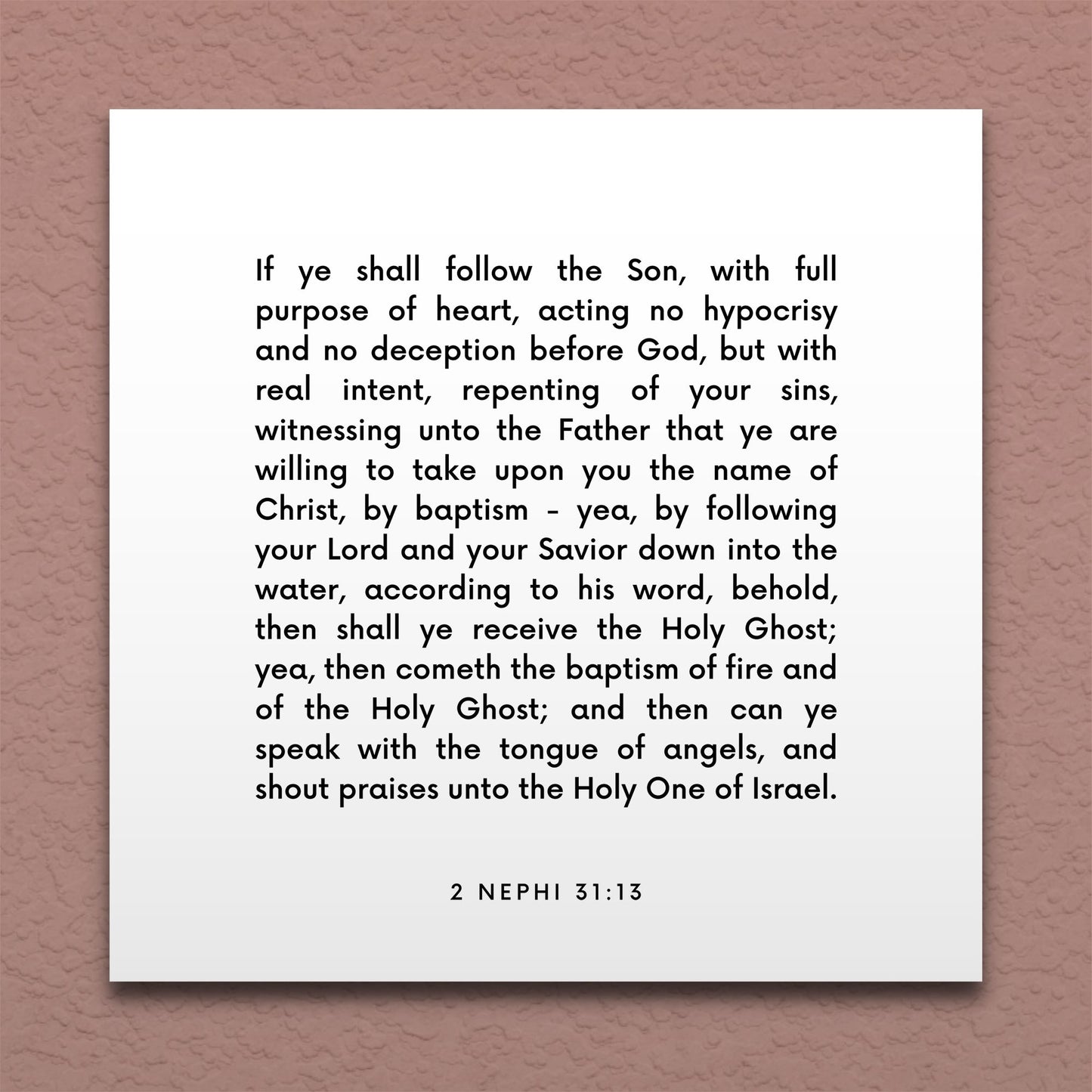 Wall-mounted scripture tile for 2 Nephi 31:13 - "If ye shall follow the Son, with full purpose of heart"