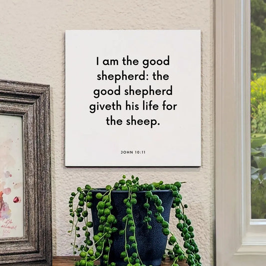 Window mouting of the scripture tile for John 10:11 - "The good shepherd giveth his life for the sheep"