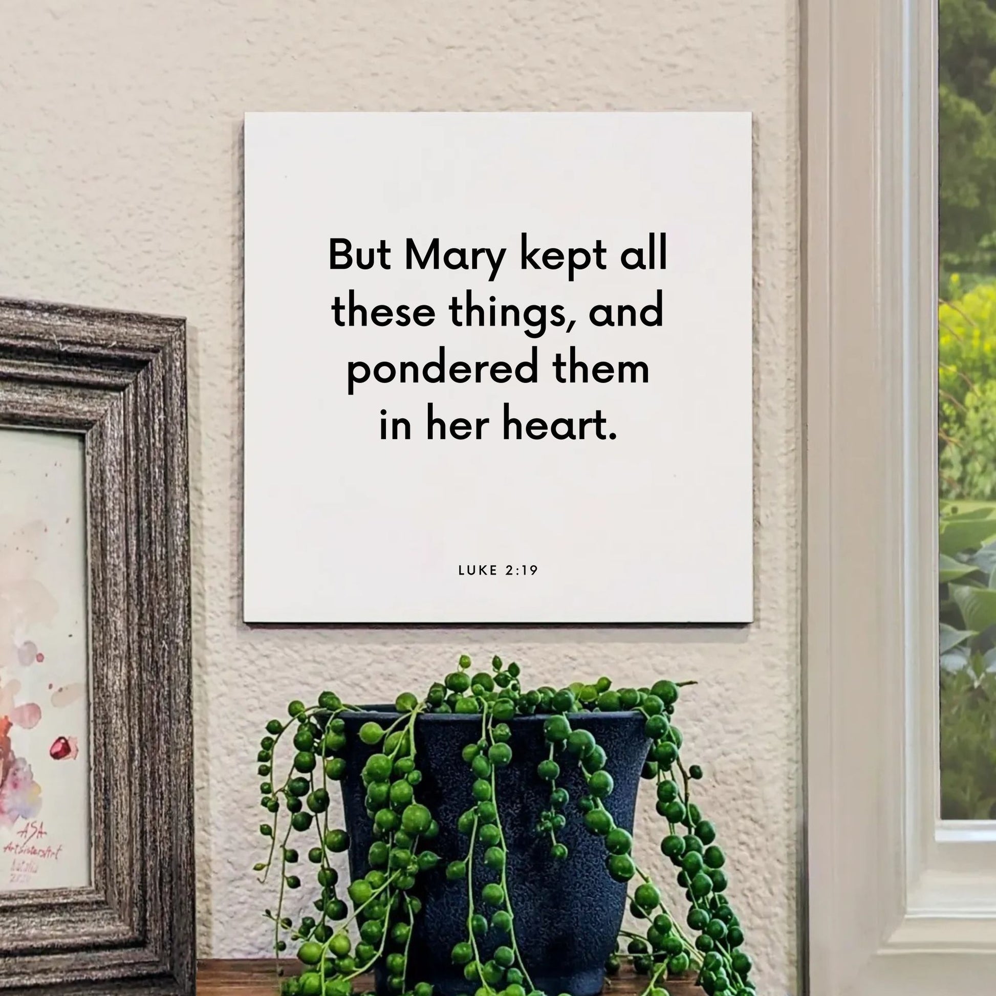 Window mouting of the scripture tile for Luke 2:19 - "Mary kept all these things, and pondered them in her heart"