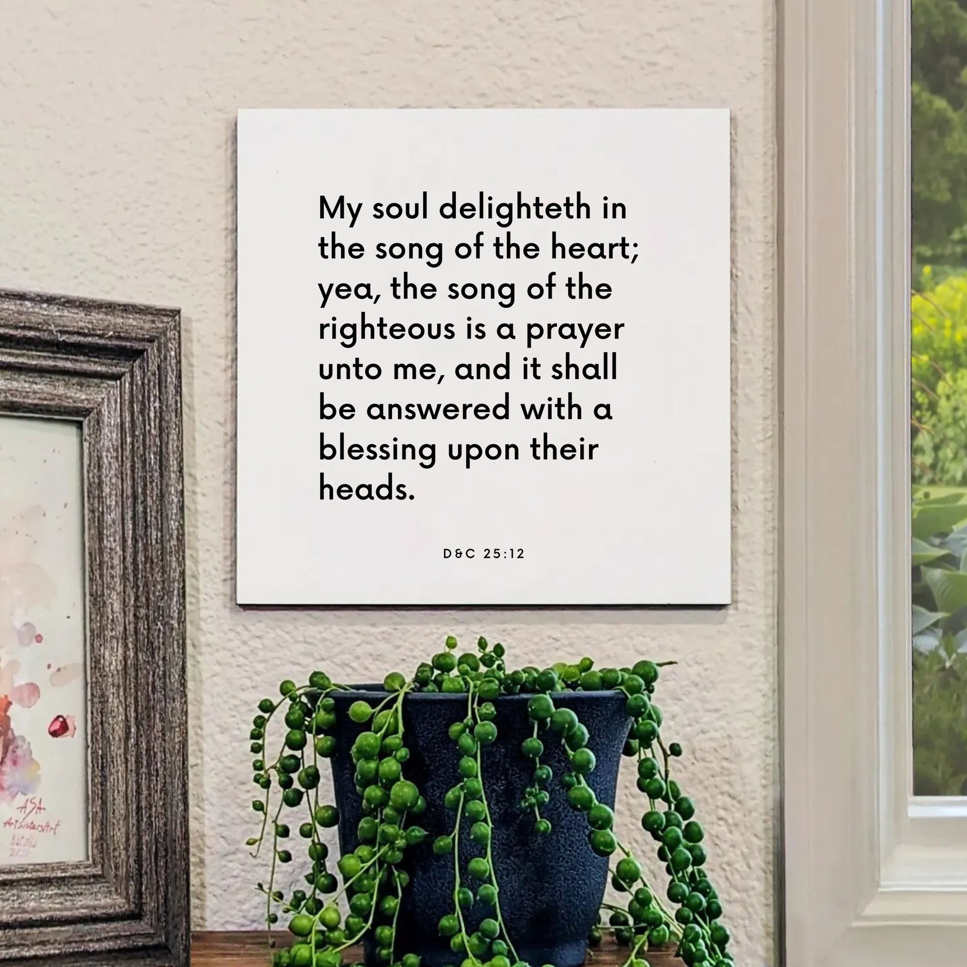 Window mouting of the scripture tile for D&C 25:12 - "The song of the righteous is a prayer unto me"